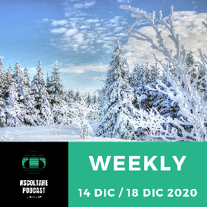 Ascoltando Podcast 14-18 DIC 2020 