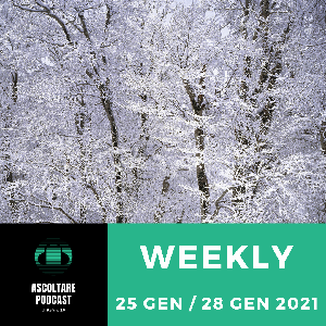 Ascoltando Podcast 25-29 GEN 2021
