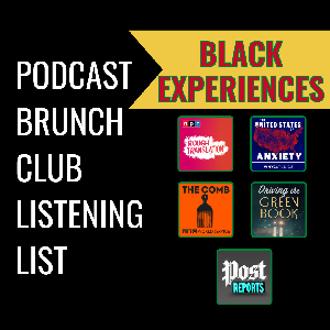 BLACK EXPERIENCES: Podcast Brunch Club playlist