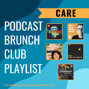 CARE: Podcast Brunch Club playlist (December 2023)