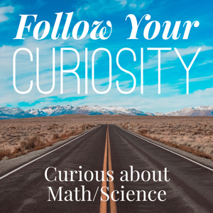 Curious about Math/Science