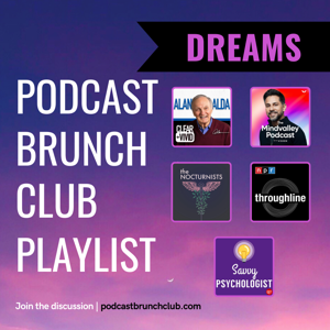 DREAMS: Podcast Brunch Club (June 2022)