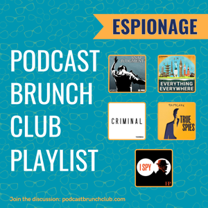 ESPIONAGE: Podcast Brunch Club playlist (Feb 2025)