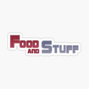 Food and Stuff