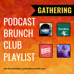GATHERING: Podcast Brunch Club (November 2023)