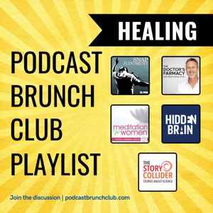 HEALING: Podcast Brunch Club playlist (Sept 2022)