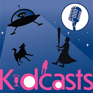 Kidcasts: Audio Dramas - Serials/ Series