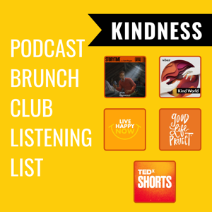 KINDNESS: Podcast Brunch Club playlist (Dec 2021)