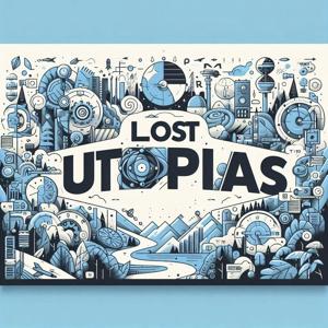 Lost Utopias