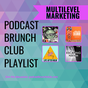 MULTILEVEL MARKETING: Podcast Brunch Club (Nov 25)