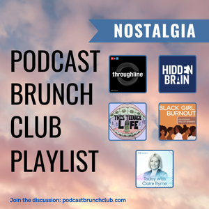 NOSTALGIA: Podcast Brunch Club (September 2023)