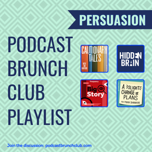PERSUASION: Podcast Brunch Club playlist Apr 2025