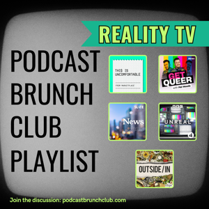 REALITY TV: Podcast Brunch Club playlist (Feb '26)