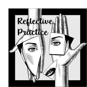 Reflective Practice