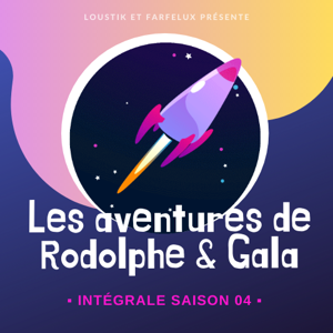 [Saison 4] Les aventures de Rodolphe et Gala