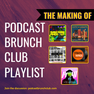 THE MAKING OF: Podcast Brunch Club (July 2026)