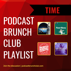 TIME: Podcast Brunch Club playlist (October 2022)