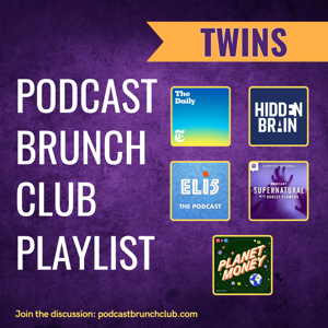 TWINS: Podcast Brunch Club playlist (July 2024)