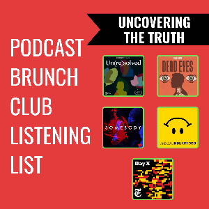 UNCOVERING THE TRUTH: Podcast Brunch Club playlist