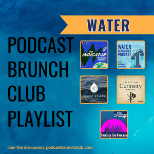 WATER: Podcast Brunch Club playlist (Oct 2025)