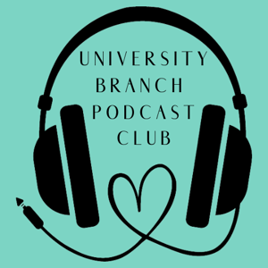@UniversityBranchPodcastClub