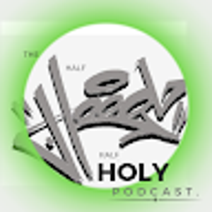 @half_hood_half_holy_the_podcast.