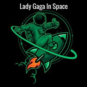 @LadyGagaInSpace