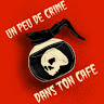Un peu de crime dans ton café