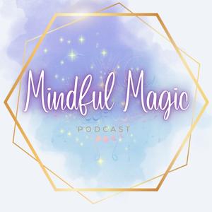 @MindfulMagicPodcast