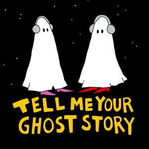 @tellmeyourghoststorypodcast