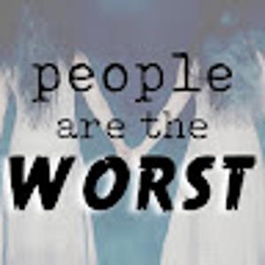 @peoplearetheworstpod