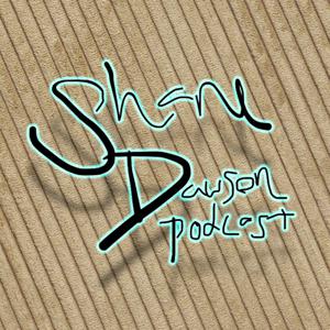 @shanedawsonpodcast