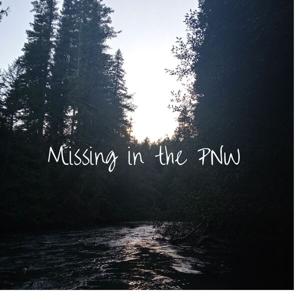 @missinginthepnwpodcast