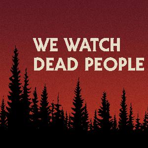 @wewatchdeadpeople
