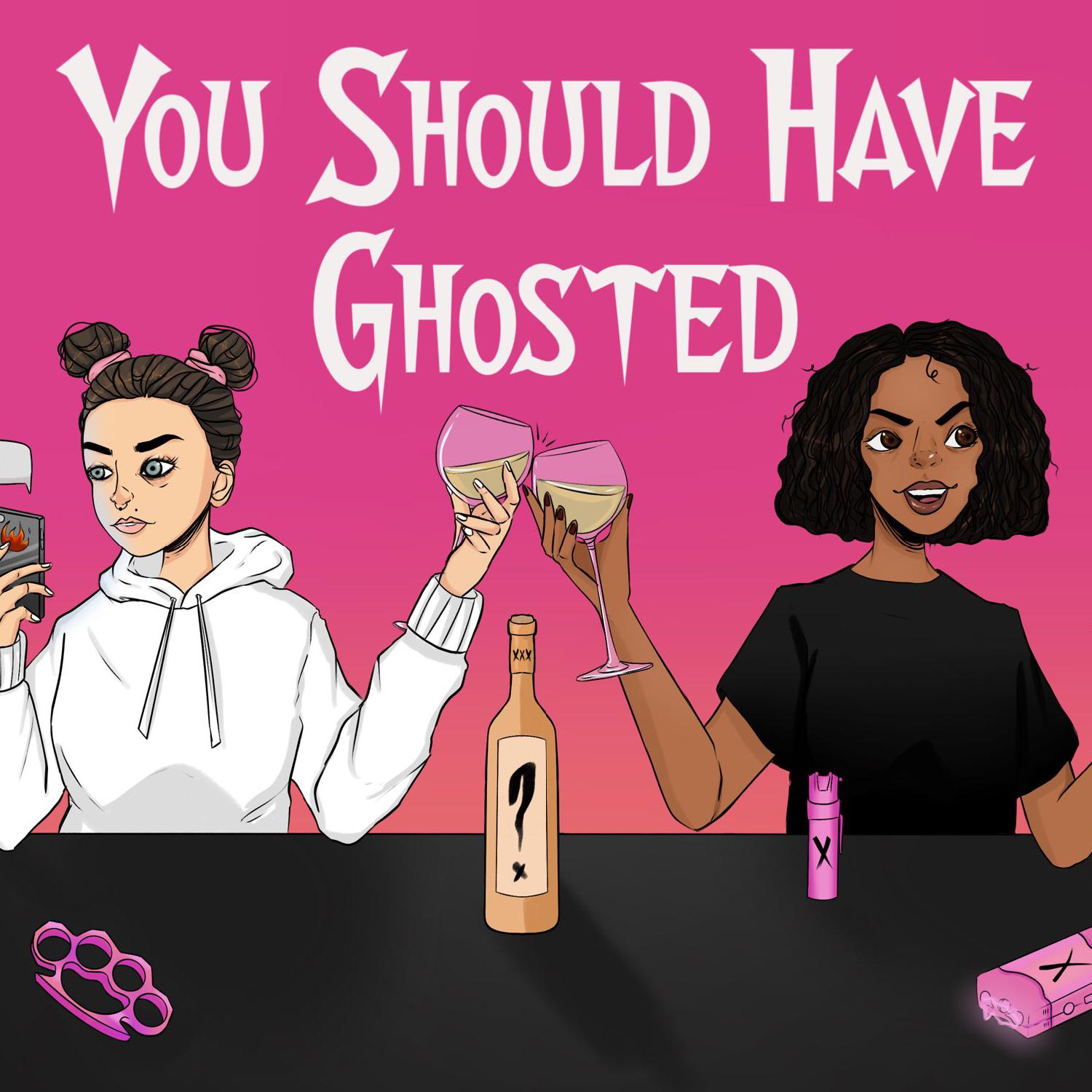 You Should Have Ghosted