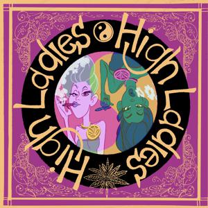 @HighLadiesPodcast