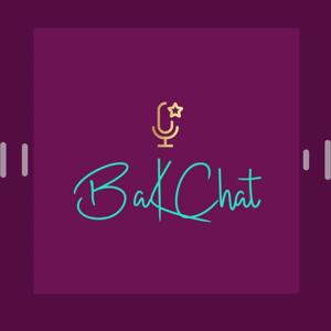 @bakchatpodcast