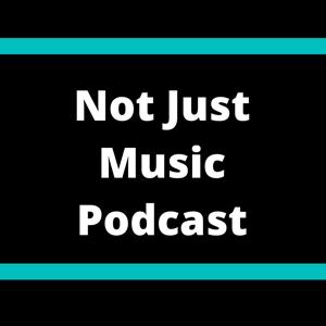@notjustmusicpodcast