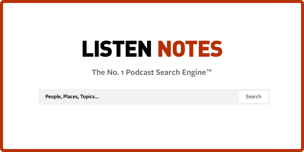 Listen Notes: The best podcast search engine